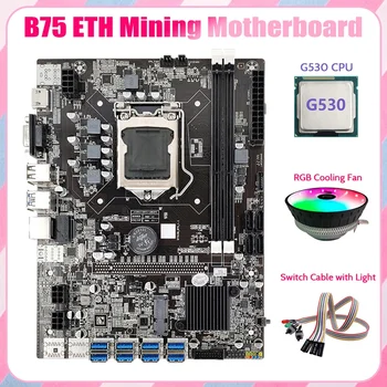 AU42 -B75 ETH Kasybos Plokštė 8XPCIE į USB+G530 CPU+Dual Kabelio Jungiklis su Šviesos+RGB, Ventiliatorius B75 LGA1155 USB Miner Plokštė