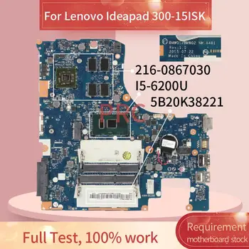5B20K38221 Lenovo Ideapad 300-15ISK I5-6200U Sąsiuvinis Mainboard NM-A481 SR2EY 216-0867030 DDR3 Laptopo Plokštė