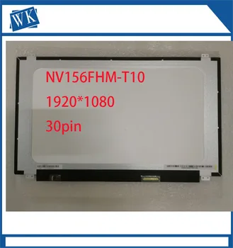 15.6 inç NV156FHM-T10 EDP 40PIN 60HZ FHD 1920*1080 NV156FHM T10 LCD ekran değiştirme ekran paneli